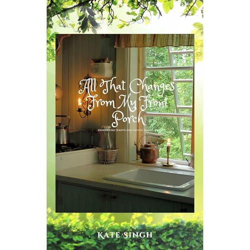 All That Changes From My Front Porch by Kate Singh episode artwork