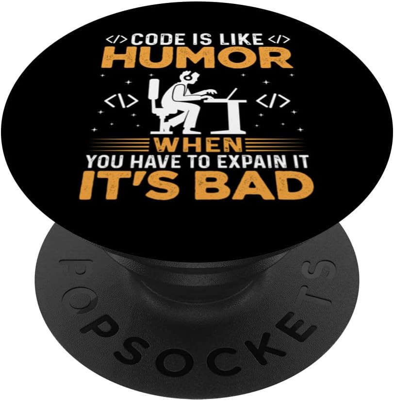 Code Is Like Humor When You Have To Expain It, It's Bad. PopSockets Swappable PopGrip
