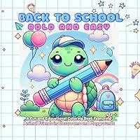 Back to School bold and easy: A Fun and Educational Coloring Book Featuring Animal Friends in Classrooms and Playgrounds B0F66TMDSJ Book Cover