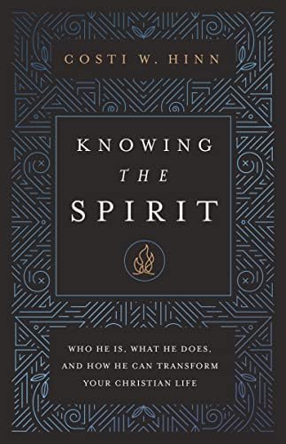 Knowing the Spirit: Who He Is, What He Does, and How He Can Transform Your Ch...