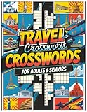  Around the World in Crosswords: A Travel Crossword Book for Adults and Seniors: Featuring Famous Landmarks, Cities, and Travel Trivia for Adults and Seniors via Crosswords