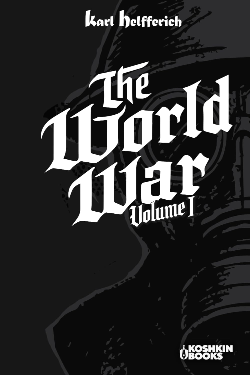 The World War: Volume I