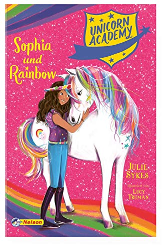 Unicorn Academy #1: Sophia und Rainbow 3845117052 Book Cover
