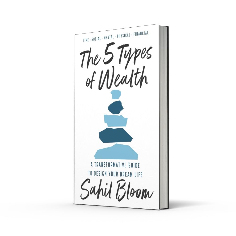 The 5 Types of Wealth: The life-changing international bestseller, a guide to building a happier, healthier, wealthier life