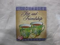 Tea and Friendship B0089OC6RO Book Cover