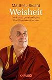 Weisheit: Die Essenz des tibetischen Buddhismus entdecken - Matthieu Ricard