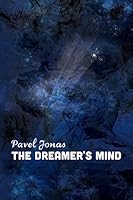 The Dreamer's Mind 1511800240 Book Cover