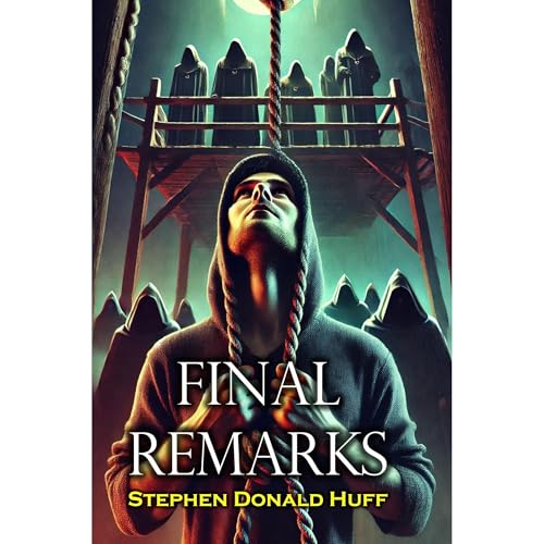 Final Remarks by Stephen Donald Huff episode artwork