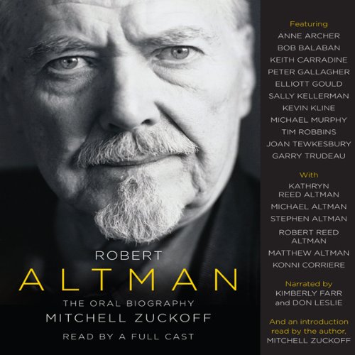 Robert Altman: The Oral Biography