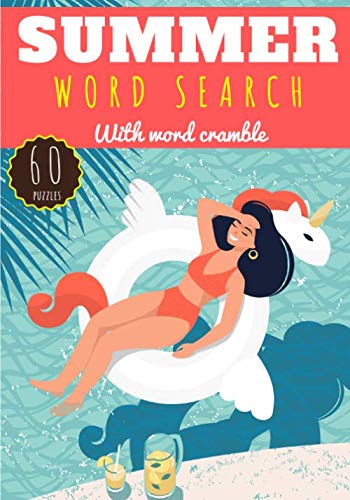 Summer word search: Challenging Workbook For kids Adults | 60 Puzzles, More than 400 words to find | With word scramble | Spring Gift for Friend and Family, Vacation and Summer.