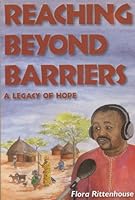 Reaching Beyond Barriers; a Legacy of Hope 062044360X Book Cover