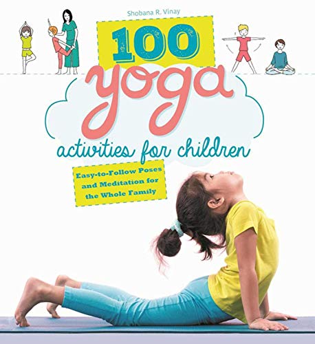 Image of 100 Yoga Activities for Children: Easy-to-Follow Poses and Meditation for The Whole Family