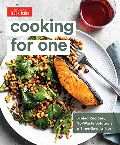 Cooking for One: Scaled Recipes, No-Waste Solutions, and Time-Saving T