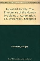 Industrial society;: The emergence of the human problems of automation B0007DS7GE Book Cover