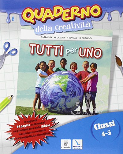 Tutti per uno. per la 4ª e 5ª classe elementare