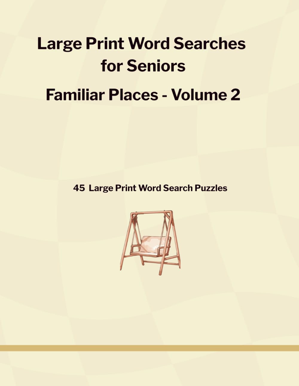 Large Print Word Searches for Seniors: Familiar Places – Volume 2