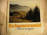 Schwarzwald Stimmungen: Bilder Vom Mittleren Und Sudlichen Schwarzwald: Black Forest Moods: Pictures from the Central and Southern Black Forest 3793005119 Book Cover