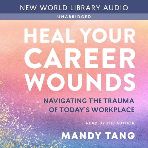 Heal Your Career Wounds cover art