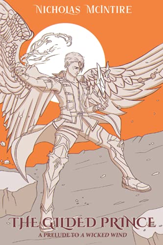 The Gilded Prince: A Prelude to A Wicked Wind (Book 2 of the Archanium Codex)
