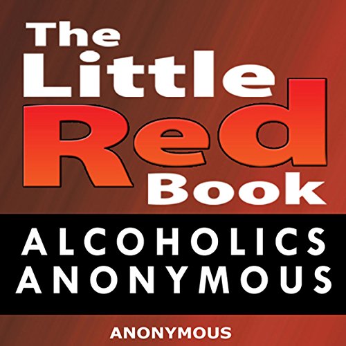 Little Red Book Alcoholics Anonymous (Audio Download) Alcoholics