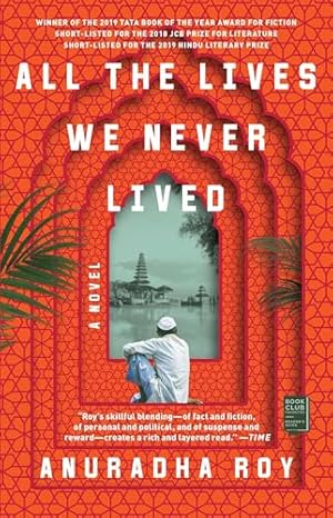 All the Lives We Never Lived: A Novel