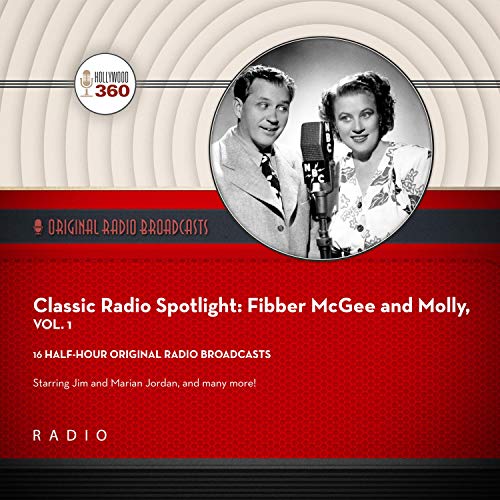 Classic Radio Spotlight: Fibber McGee and Molly, Vol. 1 by Black Eye Entertainment episode artwork