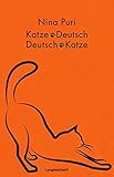 Langenscheidt Katze-Deutsch/Deutsch-Katze Geschenkbuchausgabe: Wie sag ich's meiner Katze? (Langenscheidt ...-Deutsch)