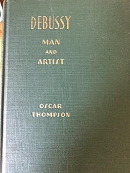 Hardcover Debussy, Man and Artist Book