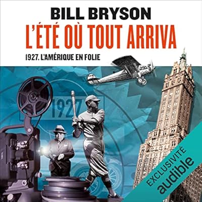 L'&eacute;t&eacute; o&ugrave; tout arriva. 1927, l'Am&eacute;rique en folie
