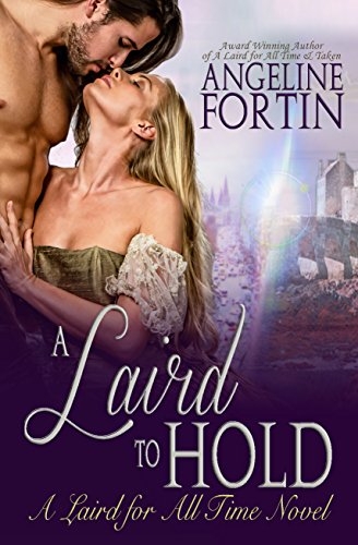 A Laird to Hold: A Laird for All Time Novel