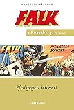  Falk ePiccolo-Comic 31: Pfeil gegen Schwert (Falk Piccolo 1-50)