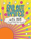  Far Out Dates With Mom: A Parent Child Date Journal for Logging Date Memories Pop Art Sunburst (PC 8\