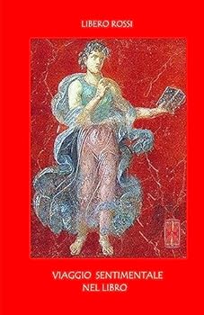 Paperback Viaggio sentimentale nel libro e nella conservazione [Italian] Book