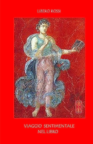 Viaggio sentimentale nel libro e nella conservazione (Italian Edition)
