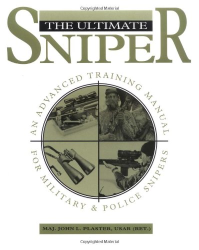 Télécharger The Ultimate Sniper: An Advanced Training Manual for Military and Police Snipers Gratuit