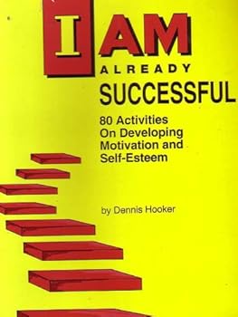 Paperback I Am Already Successful: 80 Activities on Developing Motivation and Self-Esteem, Instructor's Guide Book
