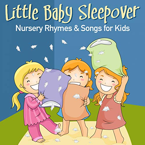 Amazon.co.jp Little Baby Sleepover Nursery Rhymes & Songs for Kids
