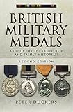 british military ranks  British Military Medals: A Guide for the Collector and Family Historian Second Edition (English Edition)