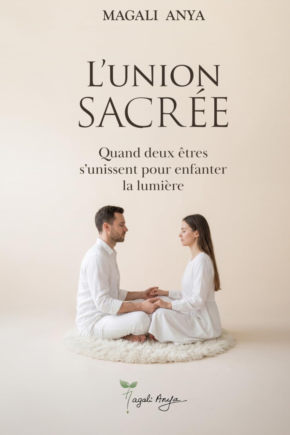 L'union sacrée: Quand deux êtres s’unissent pour enfanter la lumière