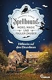  Spellbound - Höllenritt auf dem Hexenbesen: Mord, Magie und fauler Zauber