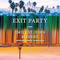 Exit Party Audiolibro Por Emily St. John Mandel arte de portada