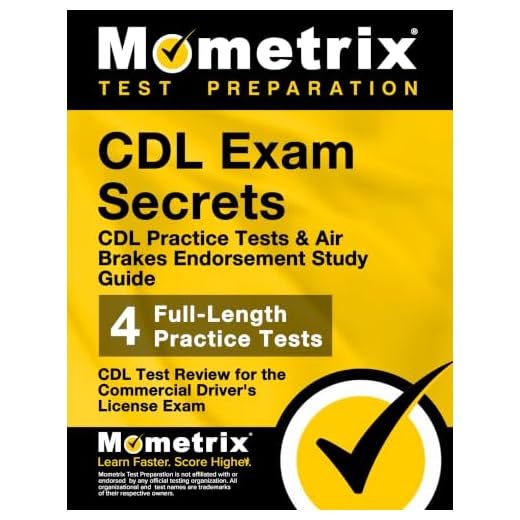 CDL Exam Secrets - CDL Practice Tests & Air Brakes Endorsement Study Guide: CDL Test Review for the Commercial Driver's License Exam