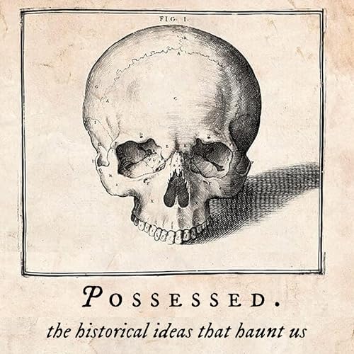 Possessed: the historical ideas that haunt us cover art