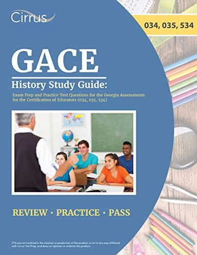 GACE History Study Guide: Exam Prep and Practice Test Questions for the Georgia Assessments for the Certification of Educators (034, 035, 534) cover
