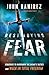 Destroying Fear: Strategies to Overthrow the Enemy's Tactics and Walk in Total Freedom