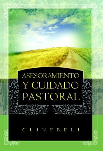 Asesoramiento y Cuidado Pastoral (Basic Types of Pastoral Care and Counseling) (English and Spanish Edition)