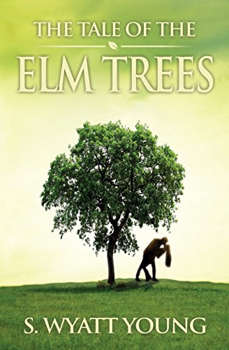 The Tale of the Elm Trees 0996947507 Book Cover
