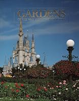 Gardens of the Walt Disney World Resort: A photographic tour of the themed gardens of the Magic Kingdom, Epcot Center and other resort areas B00071OS7I Book Cover