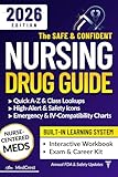 The Safe & Confident Nursing Drug Guide: Fast Drug Lookups, Nursing Implications, and Real-World Safety Tools to Ensure Error-Free Practice, Save Time, and Ace Exams Without Overwhelm