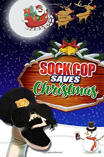 The Sock FlockSock Cop Saves Christmas
